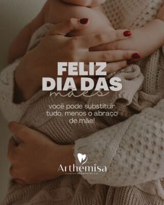 Feliz dia das Mães! 
Mãe é insubstituível, ela tem cheiro de aconchego, afago, lugar quente e seguro…parabéns mulheres lindas, vocês são incríveis! 

#diadasmaes #clinicaArthemisa